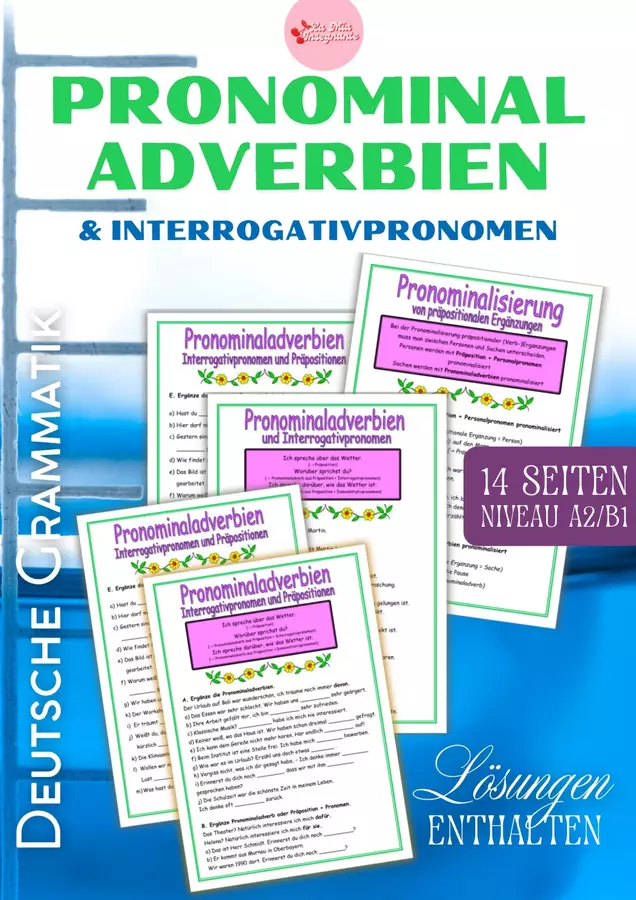 Grammatica Tedesca Pronominaladverbien und Interrogativpronomen Avverbi pronominali e pronomi interrogativi QCER B1 B2 Esercizi - Grammatica Tedesca Pronominaladverbien und Interrogativpronomen Avverbi pronominali e pronomi interrogativi QCER B1 B2 - LaMiaInsegnante - Pagina di copertina
