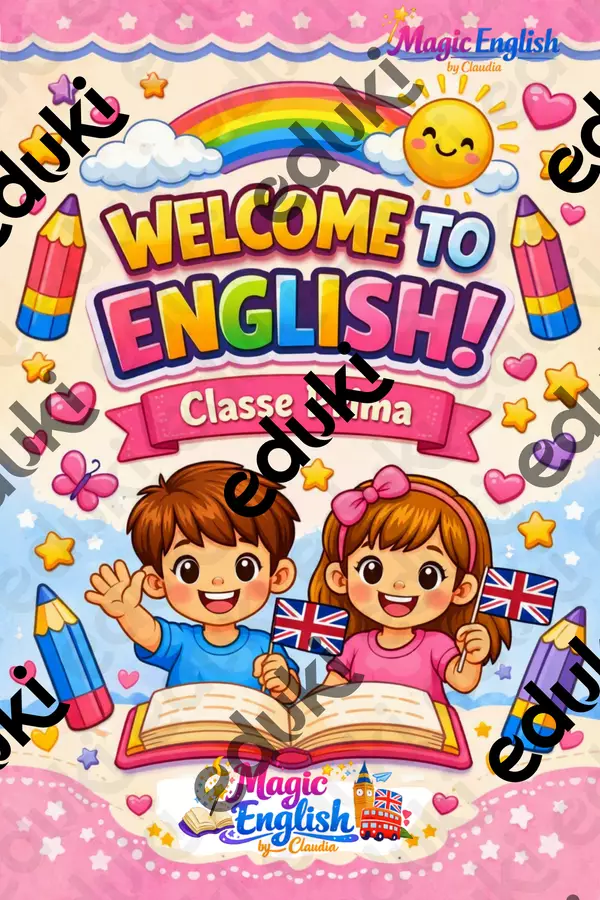 WELCOME TO ENGLISH! FIRST DAYS - CLASSE PRIMA Esercizi - WELCOME TO ENGLISH! FIRST DAYS - CLASSE PRIMA - Il Piccolo Regno Magico della Maestra Claudia - Pagina di copertina