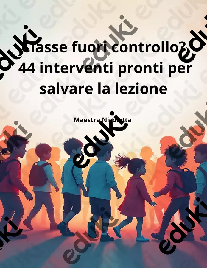 Classe fuori controllo 44 interventi salva lezione (1) Materiale di supporto/inclusione - Classe fuori controllo 44 interventi salva lezione (1) - Maestra Nicoletta - Pagina di copertina