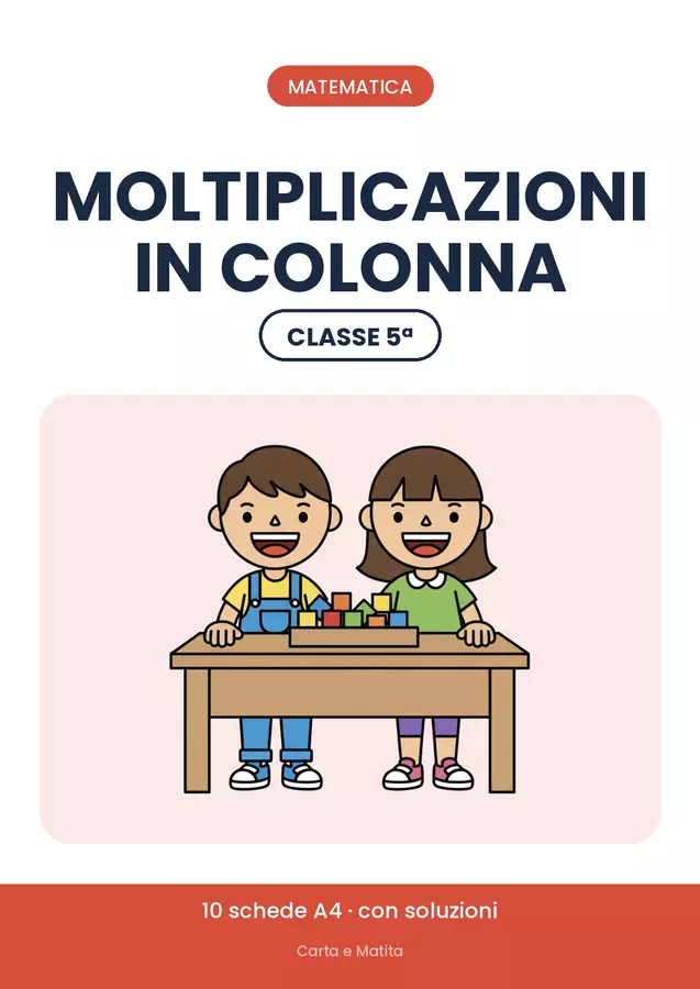 🧮 Moltiplicazioni in colonna classe quinta: 10 schede Esercizi - 🧮 Moltiplicazioni in colonna classe quinta: 10 schede - Carta e Matita - Pagina di copertina