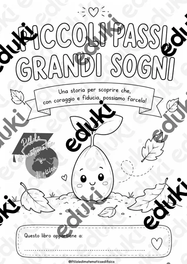 Piccoli Passi Grandi Sogni Materiale di supporto/inclusione - Piccoli Passi Grandi Sogni - Pillole di matematica e di fisica - Pagina di copertina