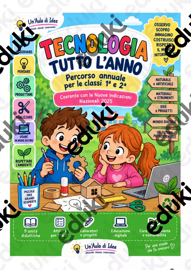 Tecnologia tutto l’anno. Percorso annuale classi 1ª e 2ª Altro tipo di materiale - Tecnologia tutto l’anno. Percorso annuale classi 1ª e 2ª - Un'aula di idee - Pagina di copertina
