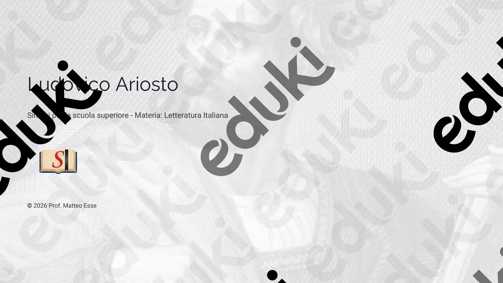 Ludovico Ariosto: kit lezione completo Presentazioni / Lavagne - Ludovico Ariosto: kit lezione completo - Prof. Matteo Esse - Pagina di copertina