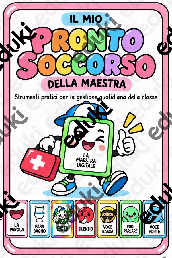 Il mio Pronto Soccorso della Maestra – Kit completo di strumenti visivi, regole e routine per gestire il volume della voce, il turno di parola, il bagno, l’ascolto, il silenzio e l’organizzazione quotidiana della classe Esercizi - Il mio Pronto Soccorso della Maestra – Kit completo di strumenti visivi, regole e routine per gestire il volume della voce, il turno di parola, il bagno, l’ascolto, il silenzio e l’organizzazione quotidiana della classe - La Maestra Digitale - Pagina di copertina