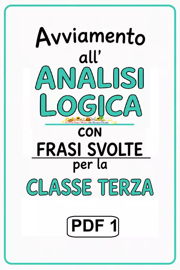 FRASI SVOLTE - AVVIAMENTO ALL'ANALISI LOGICA CLASSE TERZA PDF 1 Esercizi - FRASI SVOLTE - AVVIAMENTO ALL'ANALISI LOGICA CLASSE TERZA PDF 1 - Il Piccolo Regno Magico della Maestra Claudia - Pagina di copertina
