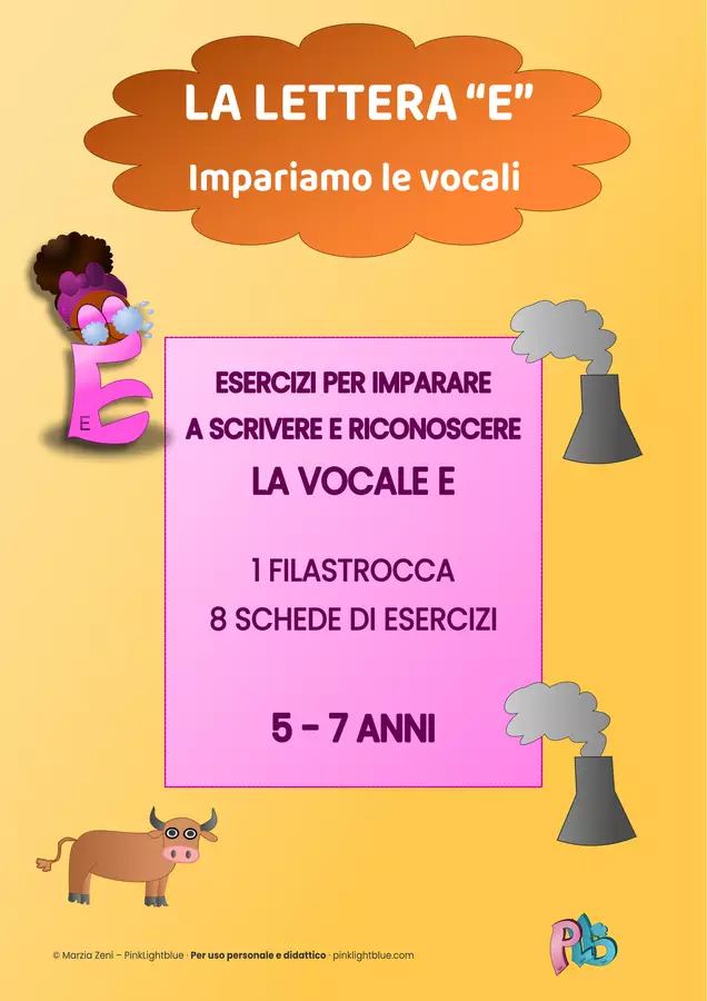LA VOCALE E: FILASTROCCA E 8 SCHEDE DI ESERCIZI Esercizi - LA VOCALE E: FILASTROCCA E 8 SCHEDE DI ESERCIZI - PinkLightblue - Pagina di copertina