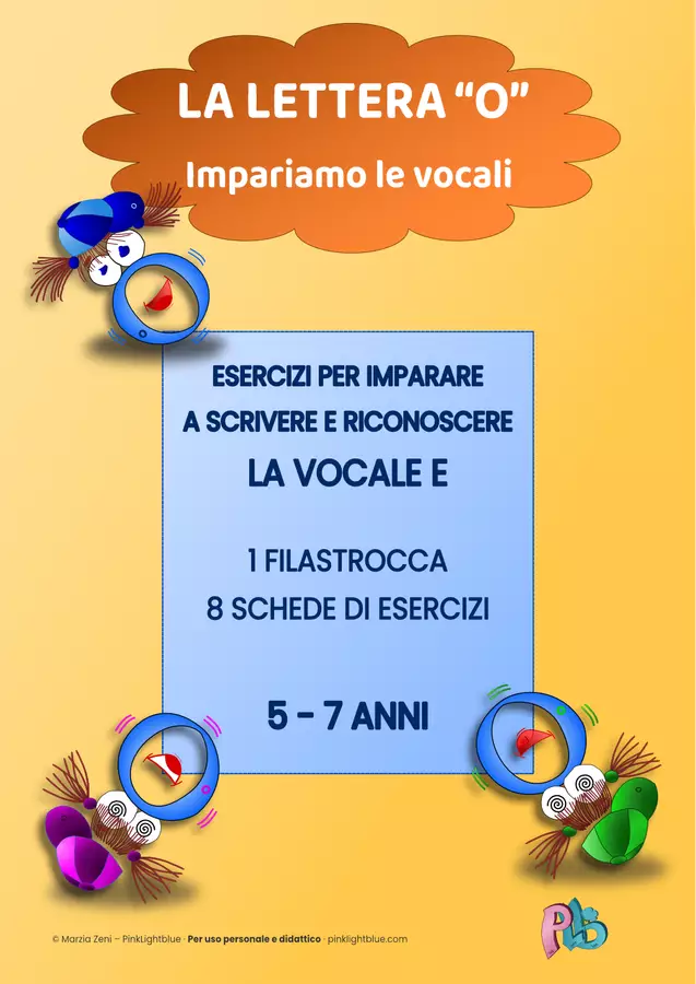 LA VOCALE O: FILASTROCCA E 8 SCHEDE DI ESERCIZI Esercizi - LA VOCALE O: FILASTROCCA E 8 SCHEDE DI ESERCIZI - PinkLightblue - Pagina di copertina