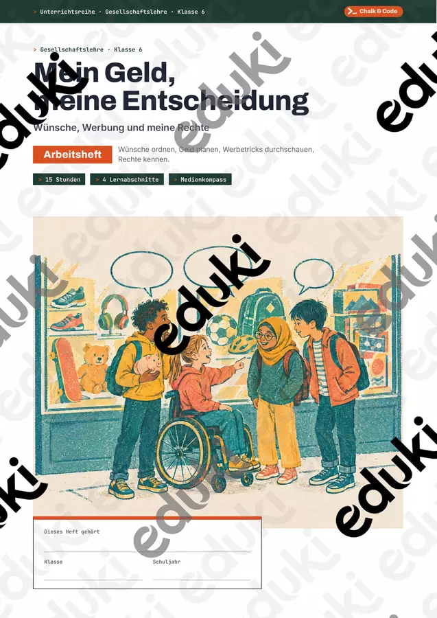 Mein Geld, meine Entscheidung: Unterrichtsreihe zu Taschengeld, Werbung und Verbraucherrechten mit Medienkompass | Klasse 6 Unterrichtsreihen - Mein Geld, meine Entscheidung: Unterrichtsreihe zu Taschengeld, Werbung und Verbraucherrechten mit Medienkompass | Klasse 6 - Chalk & Code - Deckblatt