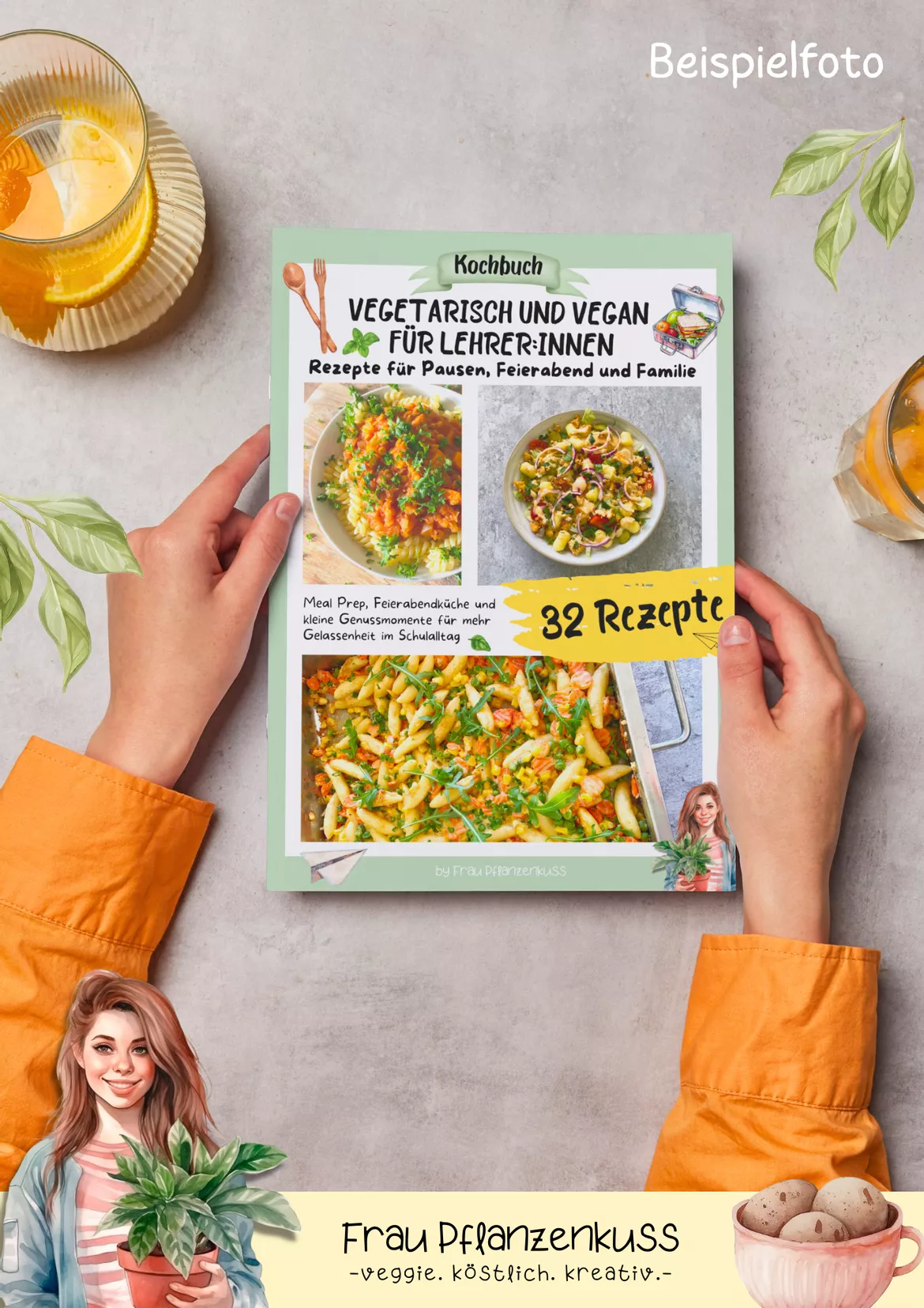 Bild in der Beschreibung des Unterrichtsmaterials 32 vegane und vegetarische Rezepte für Lehrer:innen | Für Pausen, Feierabend und Familie | Kochbuch von Frau Pflanzenkuss #1
