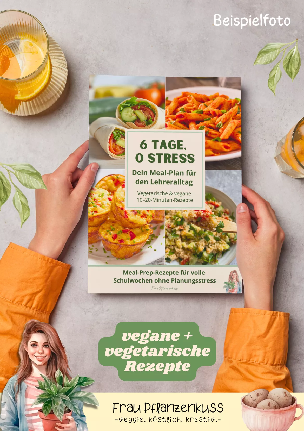 Bild in der Beschreibung des Unterrichtsmaterials eBook: 6 Tage, 0 Stress | Meal-Plan für Lehrer:innen | Vegetarische und vegane Rezepte von Frau Pflanzenkuss #2