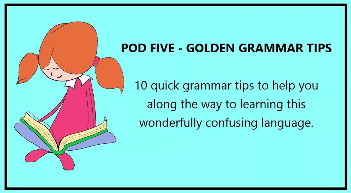 Bild in der Beschreibung des Unterrichtsmaterials CLASSPOD FIVE - 10 GOLDEN GRAMMAR TIPS von inglish-teecher #2