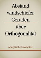 Tafelbilder Abstand: windschiefe Geraden über Orthogonalität ...