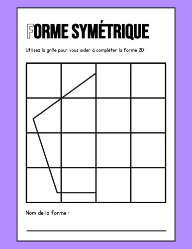 Forme Simitrie Forme symétrique +8 fiches d'activités - Ressource pédagogique pour les ...
