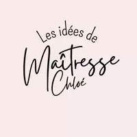 Les idées de maîtresse Chloé