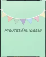 Meutebändigerin