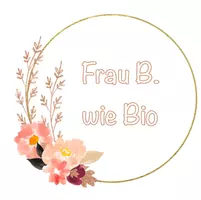Frau B wie Bio