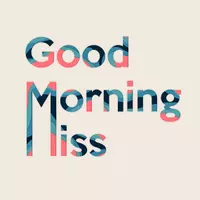 Good Morning Miss