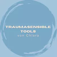 Traumasensible Tools von Chiara 