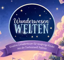 Lebensnah Lernen | Wunderwesenwelten
