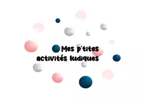 mes p'tites activités ludiques