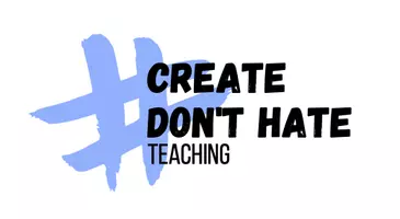 create don't hate - teaching