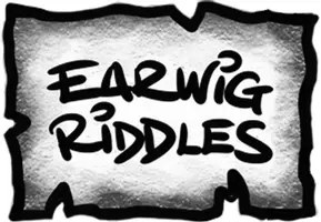 Earwig Riddles