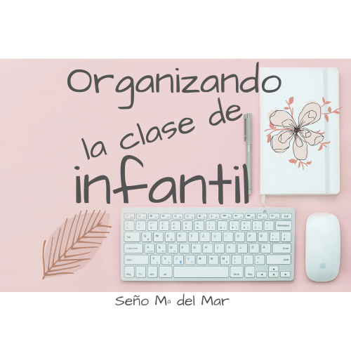 Organizando la clase de Infantil