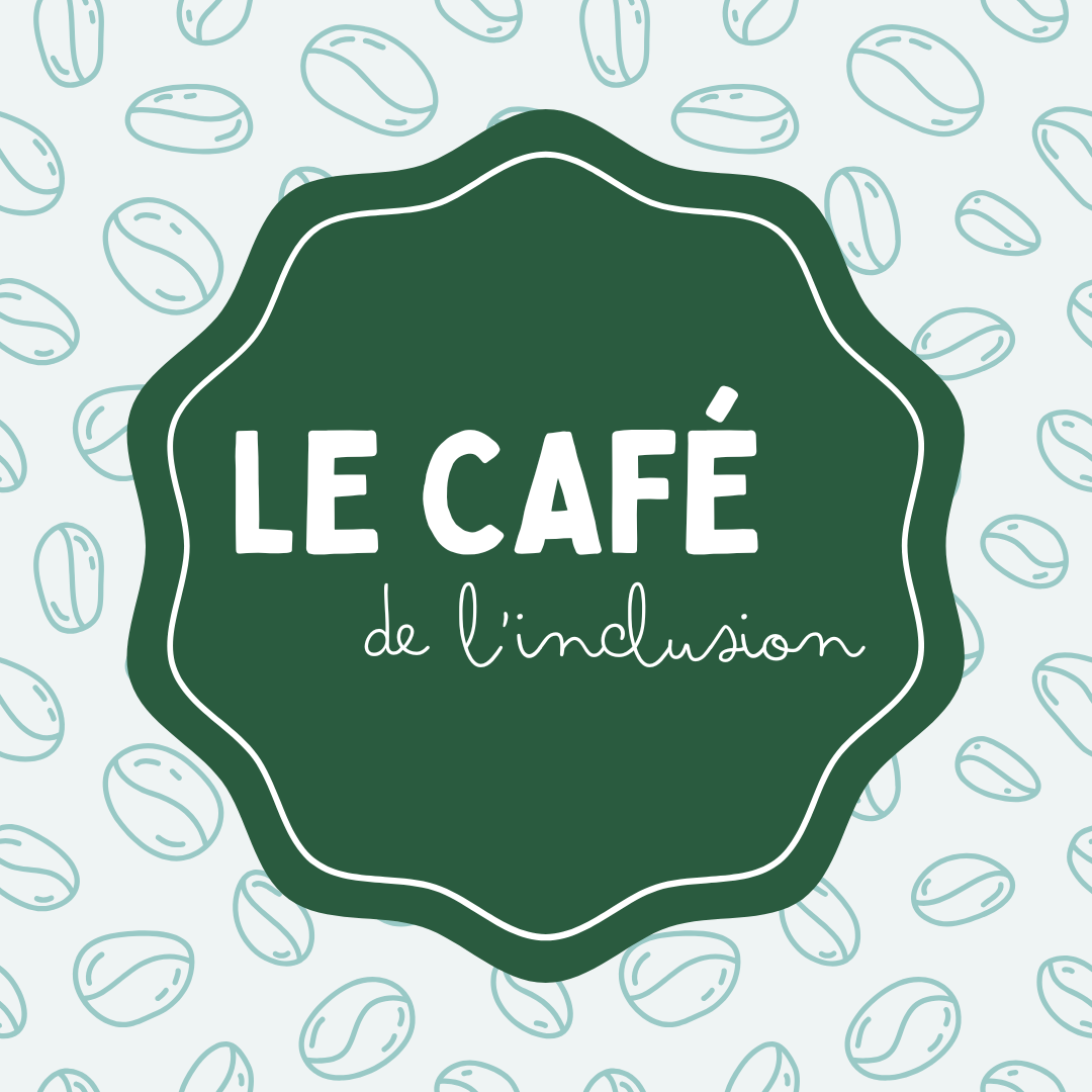 Le café de l'inclusion