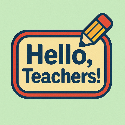 Hello, Teachers!
