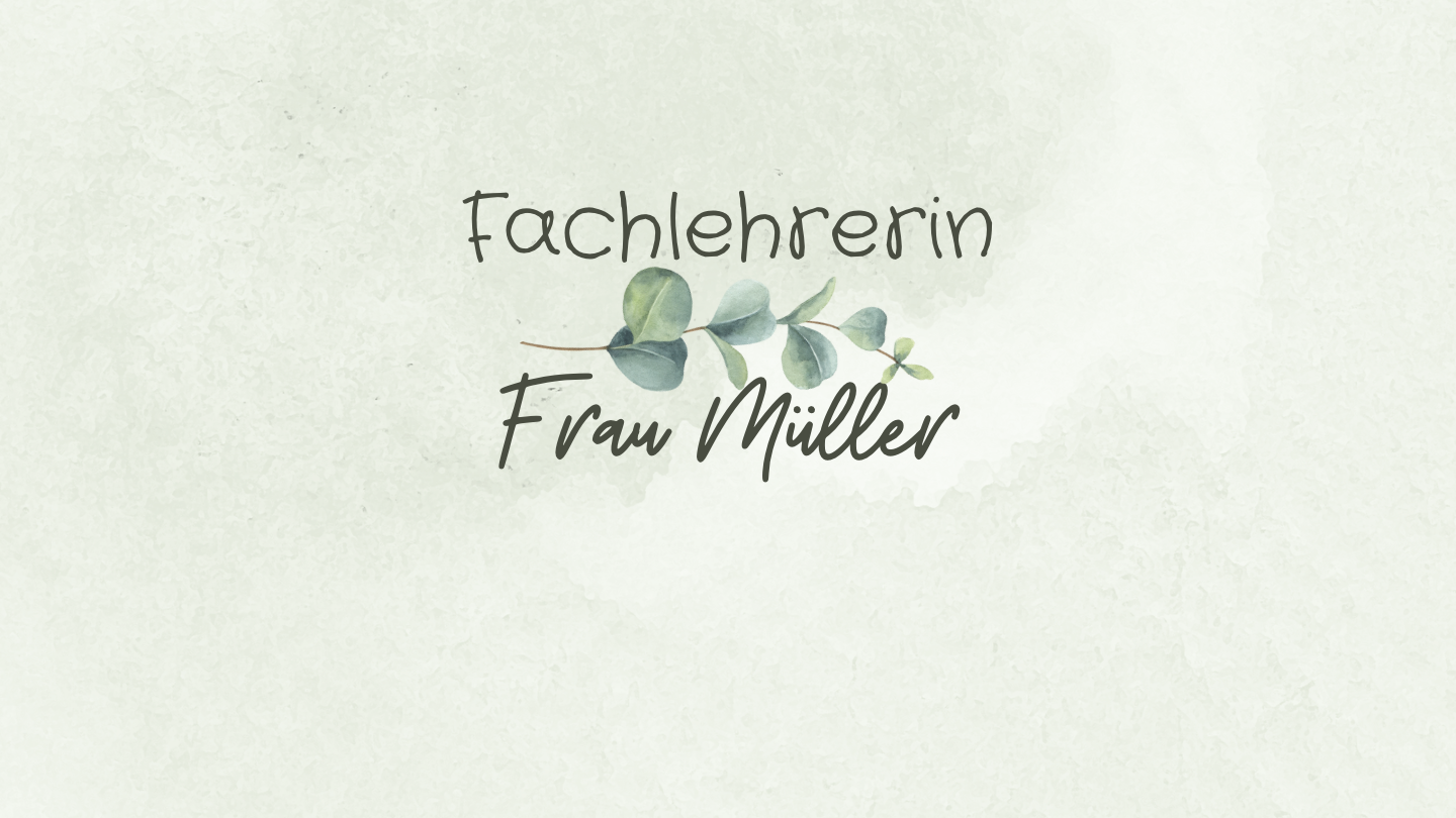 Fachlehrerin Frau Müller