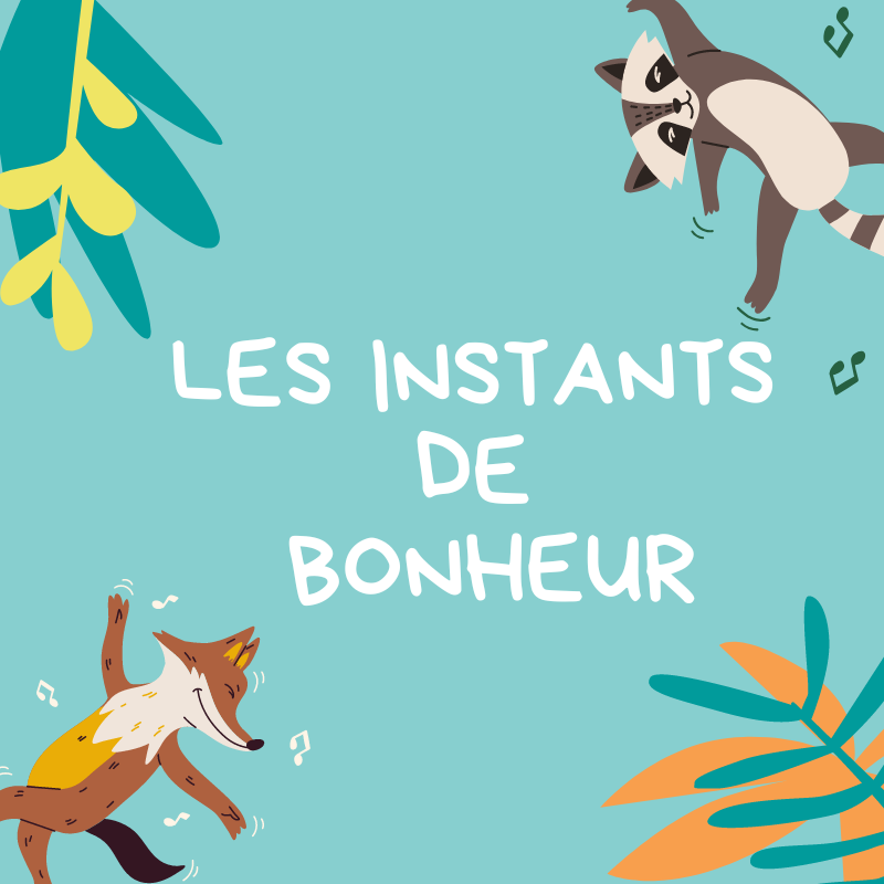 Les instants de bonheur 
