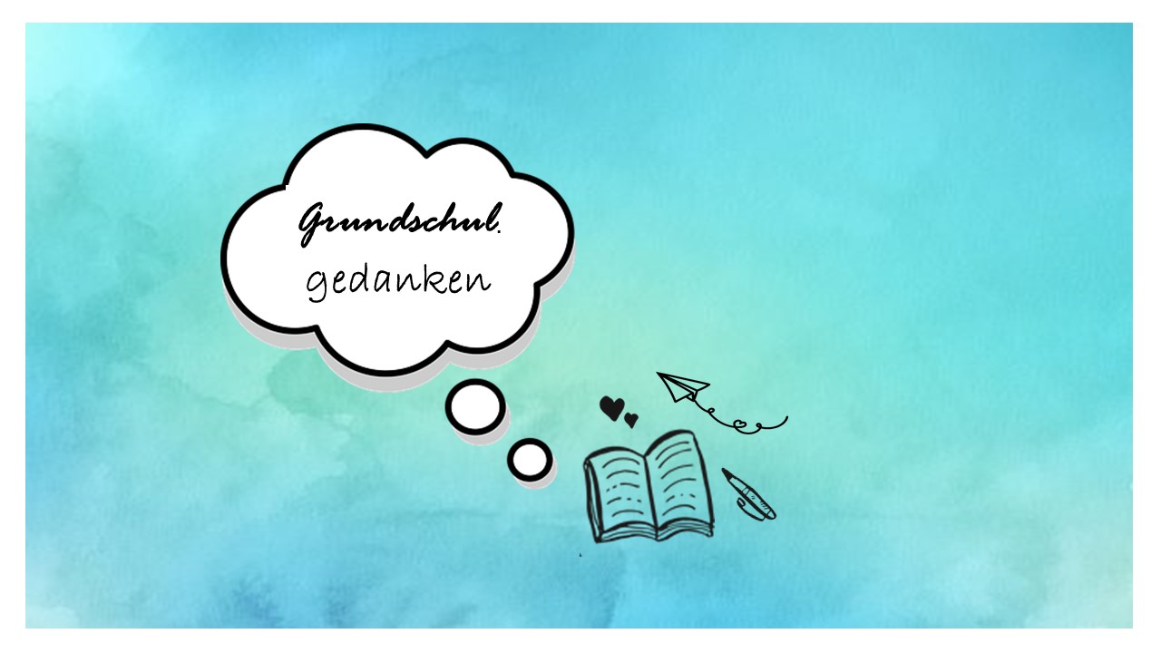 Grundschul.gedanken